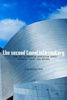 The Second Twentieth Century: How the Information Revolution Shapes Business, States And Nations (Hoover Institution Press Publication) 0817947426 Book Cover