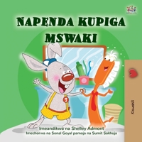 I Love to Brush My Teeth (Swahili Children's Book) (Swahili Bedtime Collection) (Swahili Edition) 1525980661 Book Cover