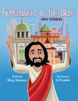 Government In The Bible Unit Studies B0972Q716W Book Cover