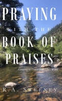 Praying with the Books of Praises: Growing in Prayer with God's Word B0FWP161MB Book Cover