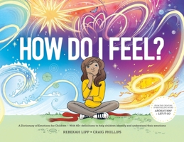 How Do I Feel?: A dictionary of emotions 1991179782 Book Cover