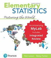 Elementary Statistics: Picturing the World with Integrated Review and Worksheets plus MyLab Statistics with Pearson e-Text -- Access Card Package (7th Edition) (What's New in Statistics) 0134761413 Book Cover