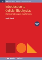 Introduction to Cellular Biophysics, Volume 1: Membrane transport mechanisms 1643274120 Book Cover