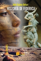 Historia de Federica (Spanish Edition) B0DV91DGQW Book Cover