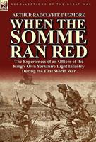 When The Somme Ran Red 0857065068 Book Cover