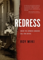 Redress: Inside the Japanese Canadian Call for Justice 1551926504 Book Cover