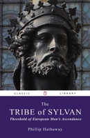 Tribe of Sylvan : Threshold of European Man's Ascendance 1737826119 Book Cover