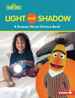 Light and Shadow: A Sesame Street ® Science Book 1728486149 Book Cover