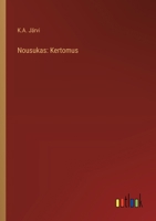 Nousukas: Kertomus (Finnish Edition) 3368902741 Book Cover