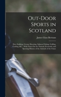 Out Of Door Sports In Scotland: Their Economy And Surroundings 1167013050 Book Cover