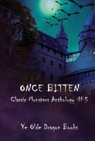 Once Bitten ...: Tales of Dracula and his ilk ... 1969197072 Book Cover