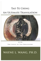 Tao Te Ching: An Ultimate Translation (Searching for Tao Series) 0972749624 Book Cover