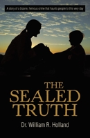 The Sealed Truth 1462012523 Book Cover