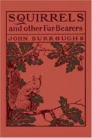 Squirrels and Other Fur-bearers (Yesterday's Classics) 1719256942 Book Cover