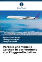 Verbale und visuelle Zeichen in der Werbung von Fluggesellschaften (German Edition) 6207956311 Book Cover
