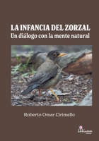 La infancia del Zorzal (Spanish Edition) 9878344673 Book Cover