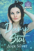 Dump Stat: An F/F friends to lovers romance 177767865X Book Cover