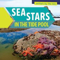 Sea Stars in the Tide Pool 1538325918 Book Cover