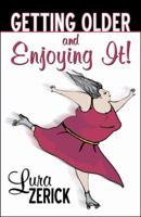 Getting Older and Enjoying It! 0741420996 Book Cover