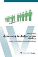 Anpassung des bulgarischen Rechts: an die EG- Antidiskriminierungsrichtlinien 3639435311 Book Cover