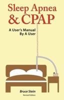 Sleep Apnea and Cpap - A User's Manual by a User 0983199124 Book Cover