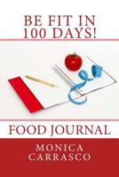 Be Fit in 100 Days 1533190070 Book Cover