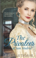 The Privateer of San Madrid: Sweet Romance 1080995366 Book Cover