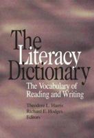 The Literacy Dictionary: The Vocabulary of Reading and Writing 0872071383 Book Cover