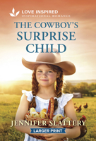 Cowboy's Surprise Child : An Uplifting Inspirational Romance 1335140115 Book Cover