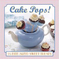 Cake Pops!: 25 bite-size sweet treats 0754830411 Book Cover