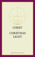 Christ / Christmas Light (Annotated) 091165027X Book Cover