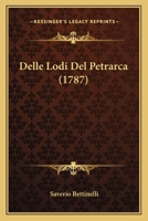 Delle Lodi Del Petrarca (1787) 1272145530 Book Cover