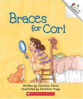 Braces For Cori (Rookie Readers) 0516251368 Book Cover