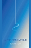 Aurora of the Absolute B0H5Z1P9GQ Book Cover