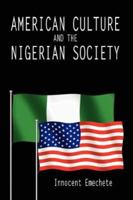 American Culture and the Nigerian Society 1425982476 Book Cover