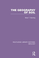 The Geography of Soil 0367203553 Book Cover