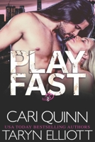 Play Fast 1940346630 Book Cover