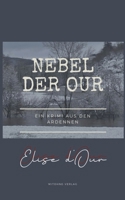 Nebel der Our: Ein Krimi aus den Ardennen (German Edition) B0DTYGN3TJ Book Cover