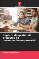 Impacto da gestão de projectos no desempenho empresarial (Portuguese Edition) 6208505860 Book Cover