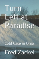 Turn Left at Paradise: Cold Case in Ohio 1521701792 Book Cover