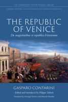 The Republic of Venice: De magistratibus et republica Venetorum 1487546025 Book Cover
