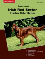Traumrasse Irish Red Setter: Irischer Roter Setter (German Edition) 3759702503 Book Cover