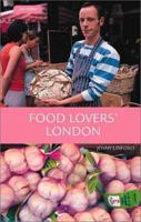 Food Lovers' London 1902910478 Book Cover