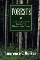 Forests: A Naturalist's Guide to Woodland Trees 0292791127 Book Cover