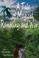 Tale of Magical Ramblings and War B0HFTYSJ6Y Book Cover