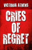Cries of Regret 1608367010 Book Cover