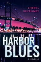 HARBOR BLUES a novella 0578544105 Book Cover