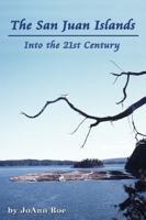 The San Juan Islands: Into the 21st Century 0870045040 Book Cover