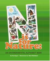 N is for Nature: An Environmental Alphabet Book 0982041748 Book Cover