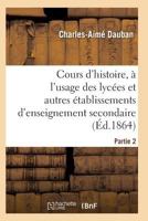 Nouveau Cours D'Histoire, A L'Usage Des Lyca(c)Es Et Autres A(c)Tablissements D'Enseignement Secondaire 2011935466 Book Cover